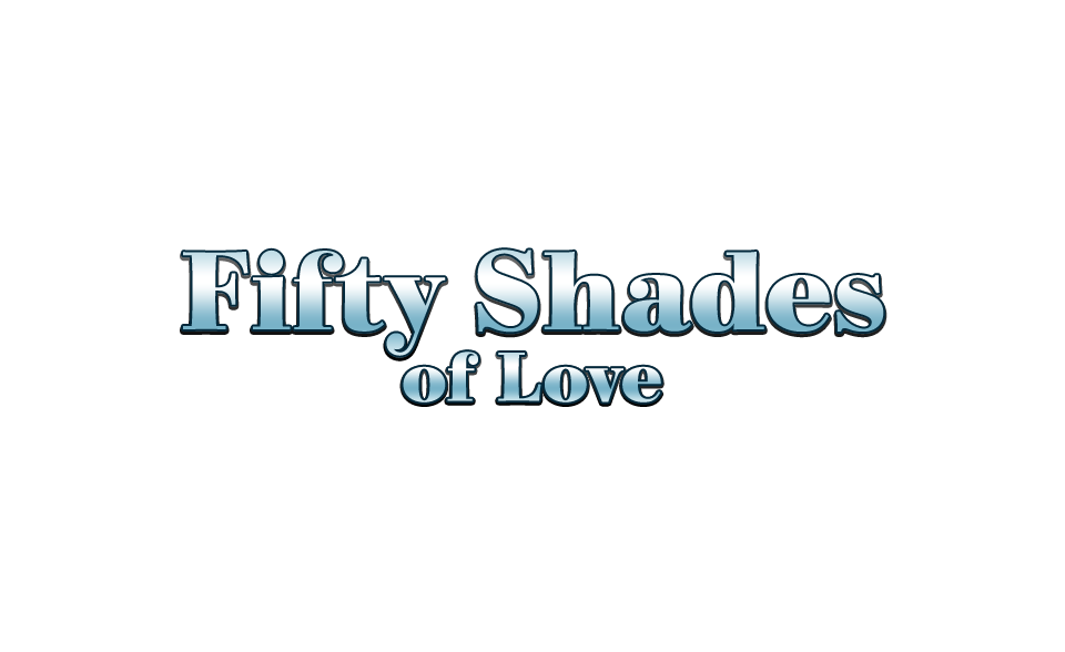 Fifty shades of love